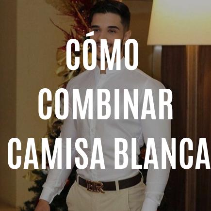Cómo Combinar Camisas Blancas 1 WhatsApp Image 2021 02 18 at 17.02.55 3
